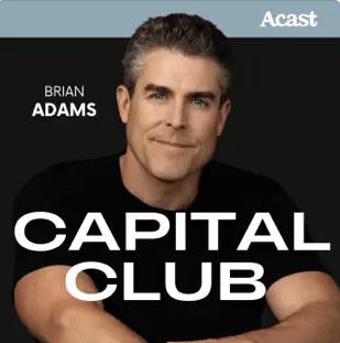 Capital Club Podcast - Host Brian Adams
