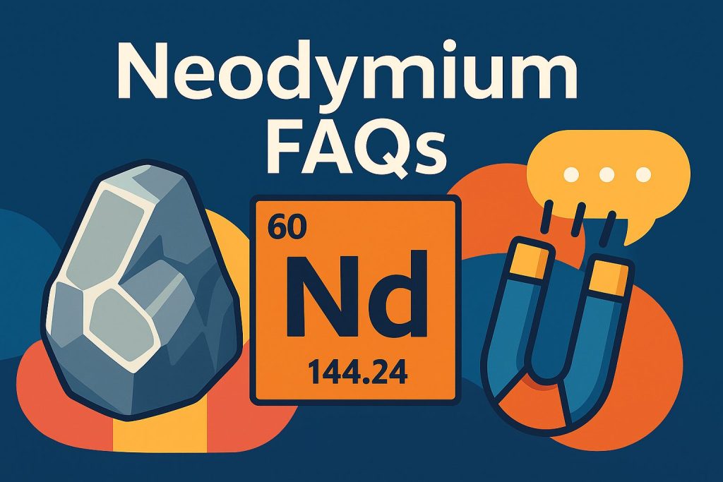 Neodymium FAQs