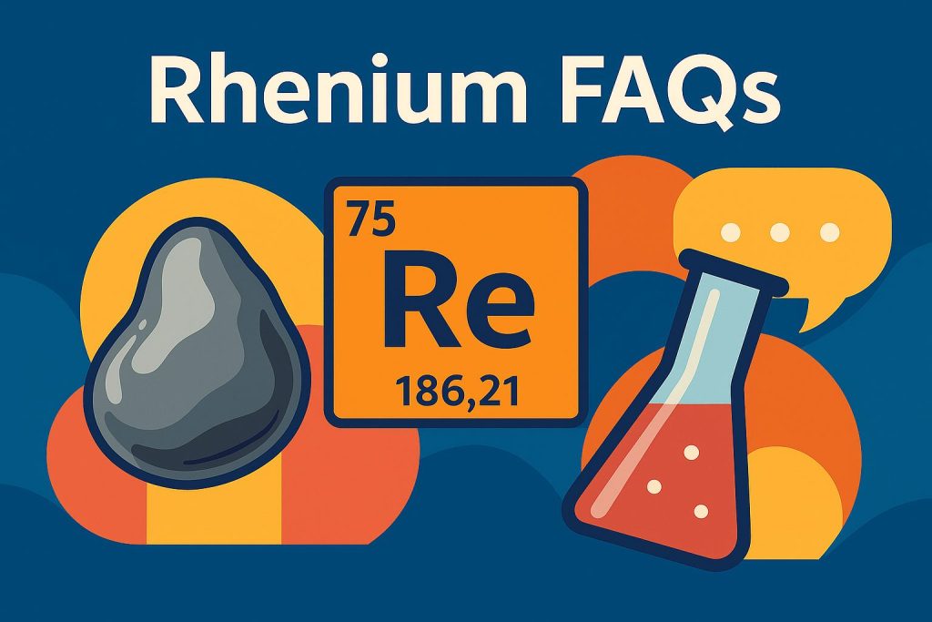 Rhenium FAQs